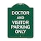 Signmission Doctor and Visitor Parking Sign, Green & White Aluminum Architectural Sign, 18" x 24", GW-1824-24139 A-DES-GW-1824-24139 - alternate 1